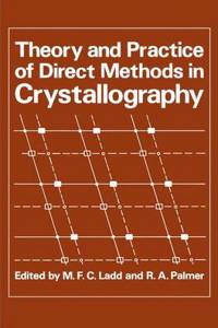 Theory and Practice of Direct Methods in Crystallography