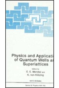 Physics and Applications of Quantum Wells and Superlattices