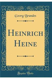 Heinrich Heine (Classic Reprint)