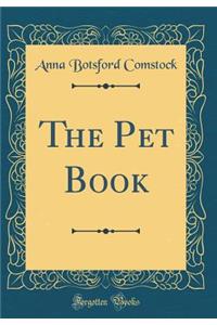 The Pet Book (Classic Reprint)
