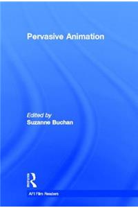 Pervasive Animation