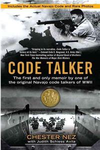 Code Talker: The First and Only Memoir by One of the Original Navajo Code Talkers of WWII