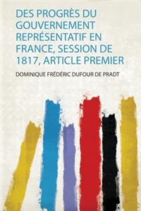 Des Progrès Du Gouvernement Représentatif En France, Session De 1817, Article Premier