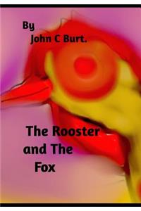 The Rooster and The Fox.