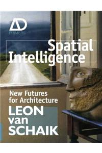 Spatial Intelligence - New Futures for Architecture