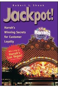 Jackpot!: Harrah's Winning Secrets for Customer Loyalty