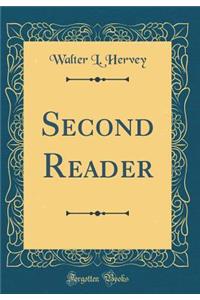 Second Reader (Classic Reprint)