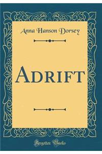 Adrift (Classic Reprint)