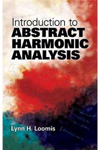 Introduction to Abstract Harmonic Analysis
