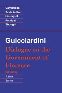 Guicciardini: Dialogue on the Government of Florence