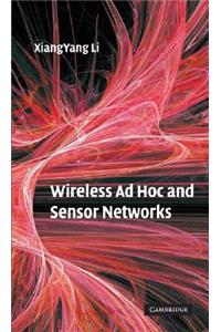 Wireless Ad Hoc and Sensor Networks