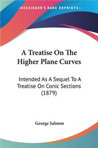 Treatise On The Higher Plane Curves