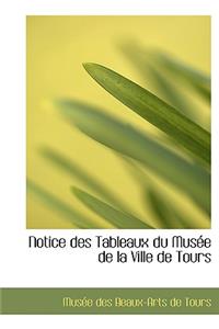 Notice Des Tableaux Du Musace de La Ville de Tours