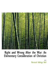 Right and Wrong After the War