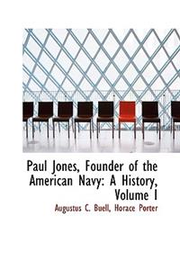 Paul Jones, Founder of the American Navy