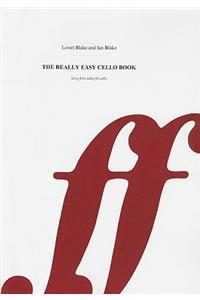 The Really Easy Cello Book: Very First Solos for Cello with Piano Accompaniment