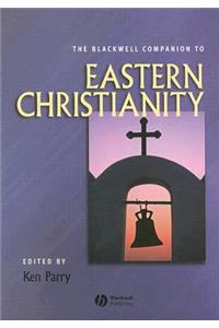 Blackwell Companion to Eastern Christianity