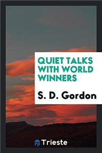 Quiet Talks with World Winners