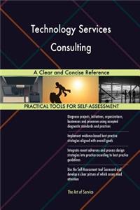 Technology Services Consulting A Clear and Concise Reference