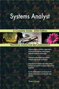 Systems Analyst A Complete Guide - 2020 Edition