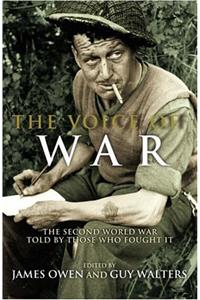 The Voice of War: The Second World War Told by Those Who Fought It