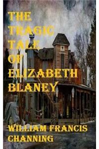 Tragic Tale Of Elizabeth Blaney