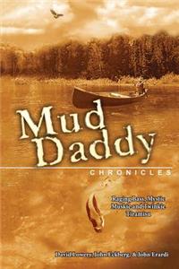 Mud Daddy Chronicles