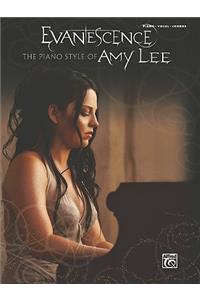 Evanescence: The Piano Style of Amy Lee: Piano/Vocal/Chords