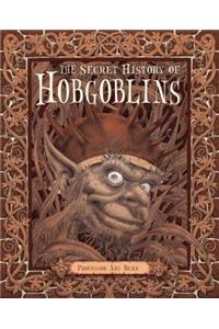 The Secret History of Hobgoblins