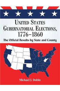 United States Gubernatorial Elections, 1776-1860