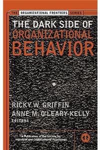 The Dark Side of Organizational Behavior