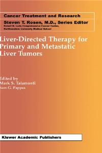 Liver-Directed Therapy for Primary and Metastatic Liver Tumors