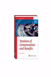 Taxation of Compensation and Benefits (2019)