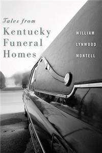 Tales from Kentucky Funeral Homes