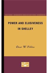 Power and Elusiveness in Shelley