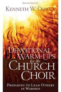 Devotional Warm-Ups for the Church Choir