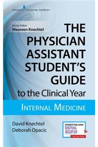 Physician Assistant Student's Guide to the Clinical Year: Internal Medicine