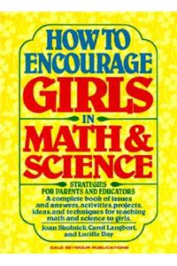 How to Encourage Girls in Math & Science Copyright 1986