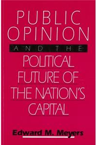 Public Opinion and the Political Future of the Nation's Capital