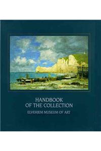 Elvehjem Museum of Art: A Handbook Pf the Collection