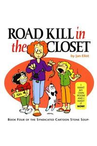 Road Kill in the Closet