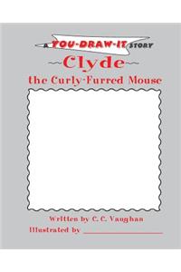 Clyde, the Curly-Furred Mouse