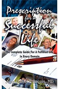 Prescription for a Successful Life