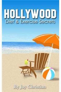 Hollywood Diet & Exercise Secrets