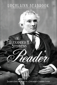 Alexander H. Stephens Reader