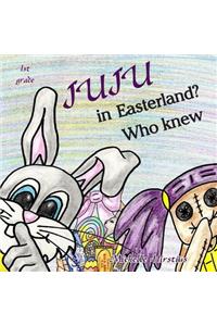 Juju in Easterland? Who Knew