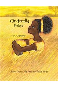 Cinderella Retold