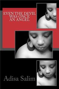 Even the Devil was Once an Angel