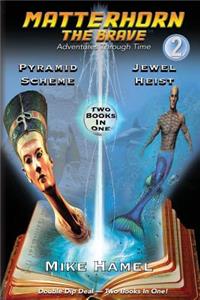 Pyramid Scheme / Jewel Heist