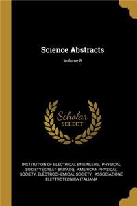 Science Abstracts; Volume 8